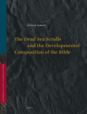 Cover The Dead Sea Scrolls and the Developmental Composition of the Bible