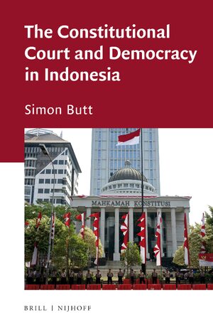 Cover The Constitutional Court and Democracy in Indonesia