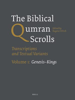 Cover The Biblical Qumran Scrolls. Volume 1: GenesisâKings