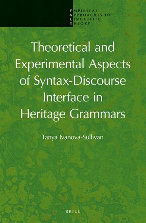 Cover Theoretical and Experimental Aspects of Syntax-Discourse Interface in Heritage Grammars