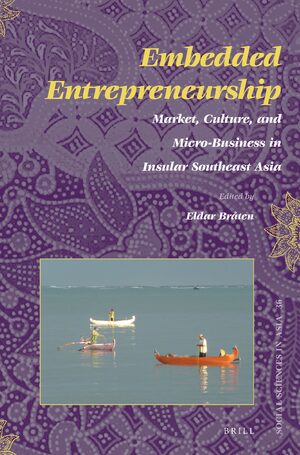 Cover Embedded Entrepreneurship: Market, Culture, and Micro-Business in Insular Southeast Asia