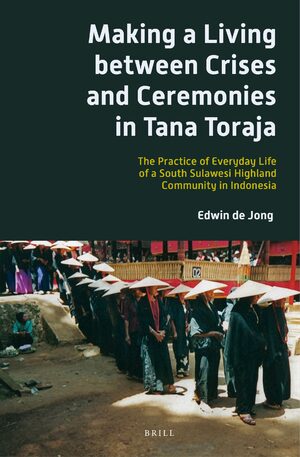 Cover Making a Living between Crises and Ceremonies in Tana Toraja