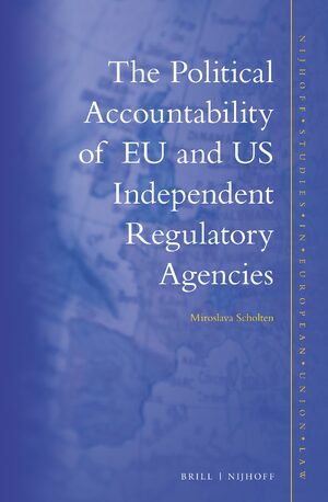 Cover The Political Accountability of EU and US Independent Regulatory Agencies