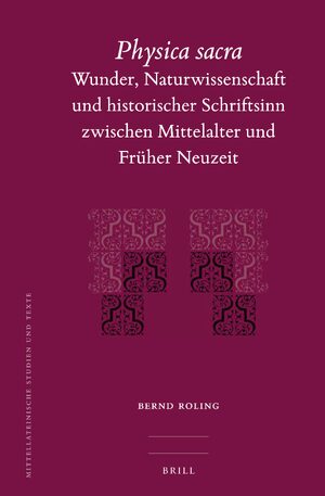 Cover Physica Sacra: Wunder, Naturwissenschaft und historischer Schriftsinn zwischen Mittelalter und FrÃ¼her Neuzeit