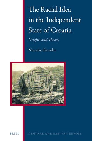 Cover The Racial Idea in the Independent State of Croatia