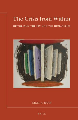 Cover The Crisis from Within: Historians, Theory, and the Humanities