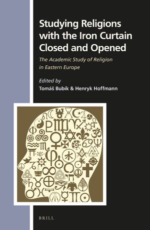 Cover Studying Religions with the Iron Curtain Closed and Opened