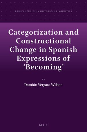 Cover Categorization and Constructional Change in Spanish Expressions of 'Becoming'