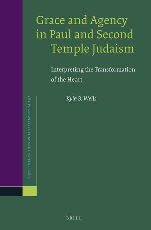 Cover Grace and Agency in Paul and Second Temple Judaism