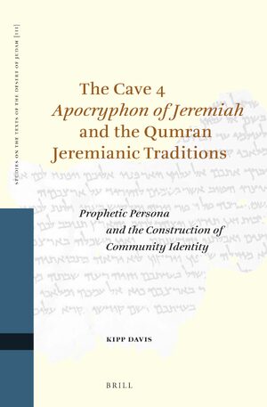 Cover The Cave 4 <i>Apocryphon of Jeremiah</i> and the Qumran Jeremianic Traditions