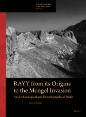 Cover Rayy: from its Origins to the Mongol Invasion