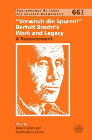Cover "Verwisch die Spuren!": Bertolt Brechtâs Work and Legacy
