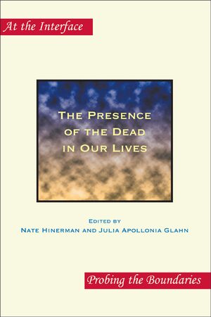 Cover The Presence of the Dead in Our Lives