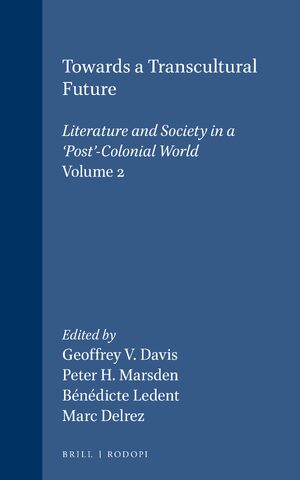 Cover Towards a Transcultural Future: Literature and Society in a ‘Post’-Colonial World 2