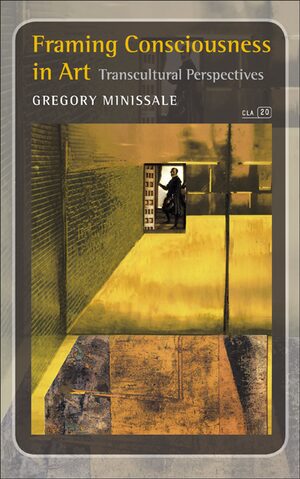 Cover Framing Consciousness in Art: Transcultural Perspectives