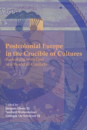 Cover Postcolonial Europe in the Crucible of Cultures