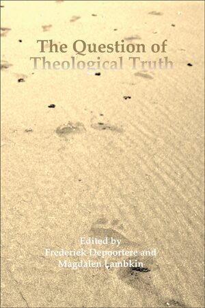 Cover The Question of Theological Truth