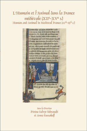Cover LâHumain et lâAnimal dans la France mÃ©diÃ©vale (XIIe-XVe s.)