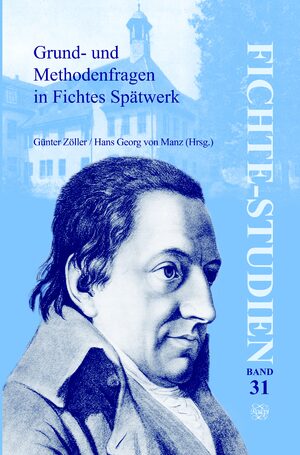 Cover Grund- und Methodenfragen in Fichtes SpÃ¤twerk