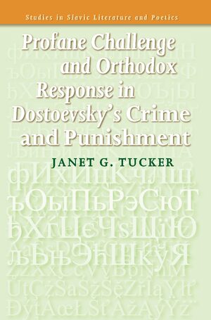 Cover Profane Challenge and Orthodox Response in Dostoevskyâs <i>Crime and Punishment</i>