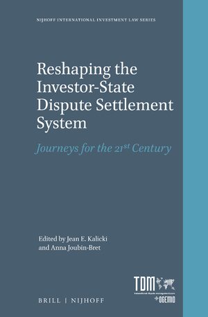 Cover Reshaping the Investor-State Dispute Settlement System