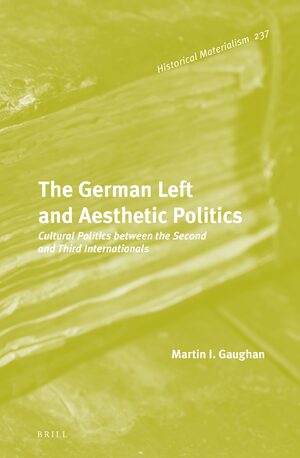 Cover The German Left and Aesthetic Politics