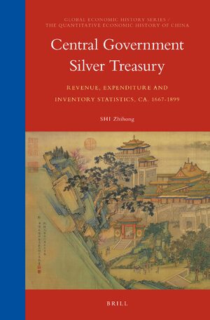 Cover Central Government Silver Treasury: Revenue, Expenditure and Inventory Statistics, ca. 1667-1899