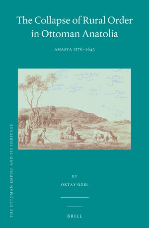 Cover The Collapse of Rural Order in Ottoman Anatolia
