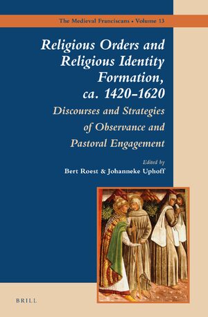 Cover Religious Orders and Religious Identity Formation, ca. 1420-1620