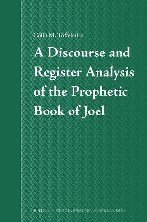 Cover A Discourse and Register Analysis of the Prophetic Book of Joel