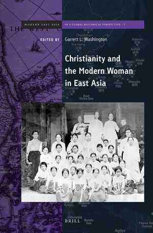 Cover Christianity and the Modern Woman in East Asia