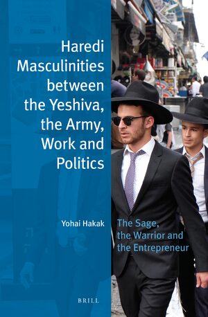 Cover Haredi Masculinities between the Yeshiva, the Army, Work and Politics