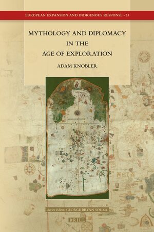 Cover Mythology and Diplomacy in the Age of Exploration