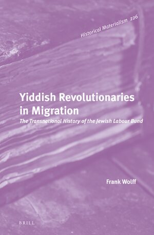 Cover Yiddish Revolutionaries in Migration