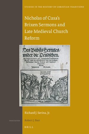 Cover Nicholas of Cusa's Brixen Sermons and Late Medieval Church Reform