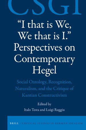 Cover "I that is We, We that is I." Perspectives on Contemporary Hegel