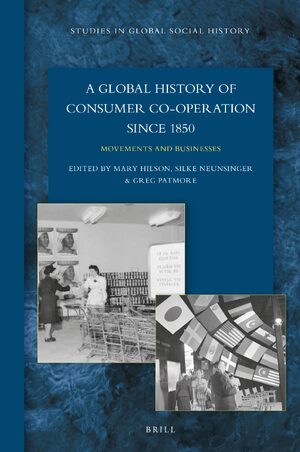 Cover A Global History of Consumer Co-operation since 1850