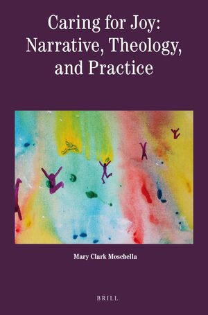 Cover Caring for Joy: Narrative, Theology, and Practice