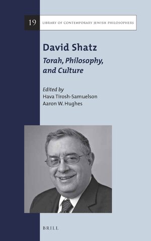 Cover David Shatz: Torah, Philosophy, and Culture