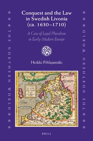 Cover Conquest and the Law in Swedish Livonia (ca. 1630â1710)