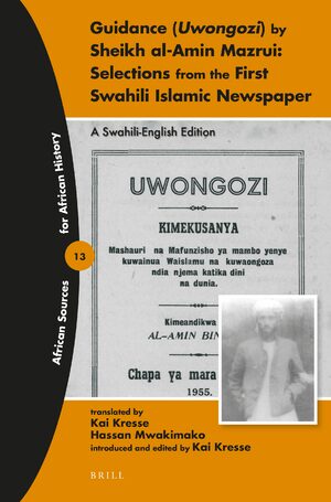 Cover Guidance (Uwongozi) by Sheikh al-Amin Mazrui: Selections from the First Swahili Islamic Newspaper