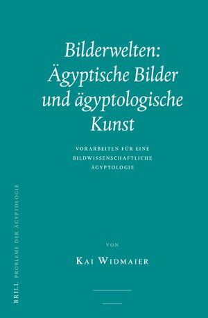 Cover Bilderwelten: Ãgyptische Bilder und Ã¤gyptologische Kunst