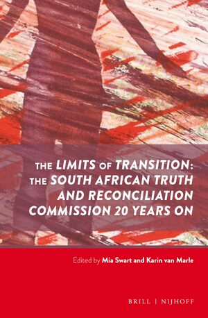 Cover The Limits of Transition: The South African Truth and Reconciliation Commission 20 Years on