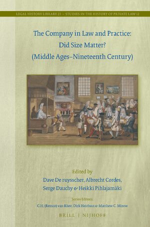 Cover The Company in Law and Practice: Did Size Matter? (Middle Ages-Nineteenth Century)