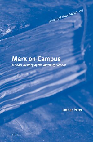 Cover Marx on Campus: A Short History of the Marburg School