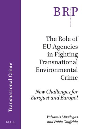 Cover The Role of EU Agencies in Fighting Transnational Environmental Crime