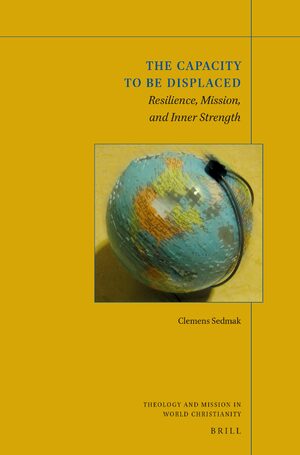 Cover The Capacity to be Displaced: Resilience, Mission, and Inner Strength
