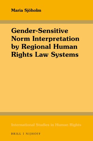 Cover Gender-Sensitive Norm Interpretation by Regional Human Rights Law Systems