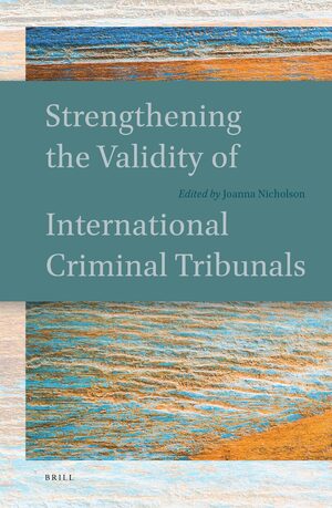 Cover Strengthening the Validity of International Criminal Tribunals
