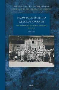 Cover From Policemen to Revolutionaries: A Sikh Diaspora in Global Shanghai, 1885-1945